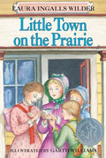 Cover Image for Little Town on the Prairie: A Newbery Honor Award Winner -- Laura Ingalls Wilder, Paperback