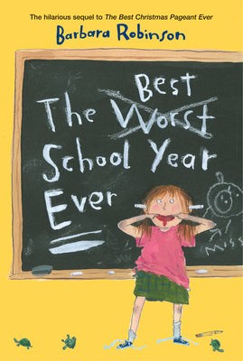 Cover Image for The Best School Year Ever -- Barbara Robinson, Paperback
