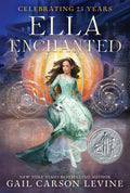 Cover Image for Ella Enchanted: A Newbery Honor Award Winner -- Gail Carson Levine, Paperback