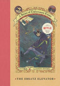 Cover Image for A Series of Unfortunate Events #6: The Ersatz Elevator -- Lemony Snicket, Hardcover