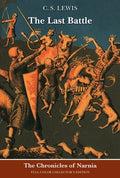 Cover Image for The Last Battle: Full-Color Collector's Edition (Rpkg) -- C. S. Lewis, Paperback