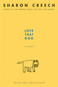 Cover Image for Love That Dog -- Sharon Creech, Paperback