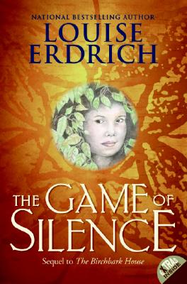 Cover Image for The Game of Silence -- Louise Erdrich, Paperback