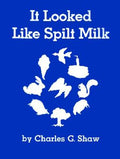Cover Image for It Looked Like Spilt Milk -- Charles G. Shaw, Paperback