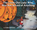 Cover Image for The Little Old Lady Who Was Not Afraid of Anything: A Halloween Book for Kids -- Linda Williams, Paperback