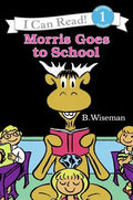 Cover Image for Morris Goes to School -- B. Wiseman, Paperback