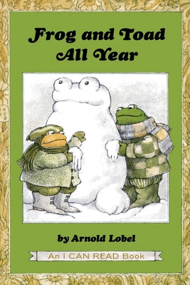Cover Image for Frog and Toad All Year: From the Classic Animal Friendship and Adventure Series, Great for Growing Reading Skills and Early Literacy Development for K -- Arnold Lobel, Paperback