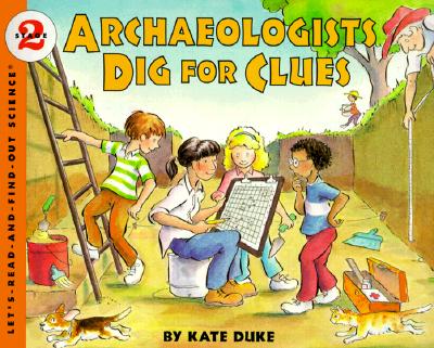 Cover Image for Archaeologists Dig for Clues -- Kate Duke, Paperback