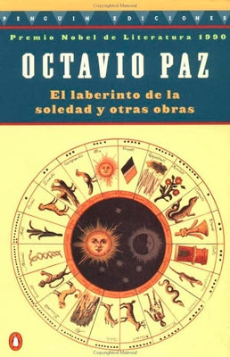 Cover Image for El Laberinto de la Soledad Y Otras Obras -- Octavio Paz, Paperback