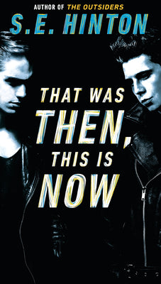 Cover Image for That Was Then, This is Now -- S. E. Hinton, Mass Market Paperback