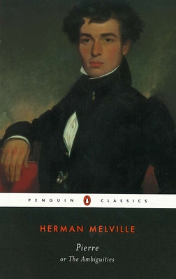 Cover Image for Pierre: or, The Ambiguities -- Herman Melville, Paperback