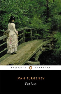 Cover Image for First Love -- Ivan Turgenev, Paperback