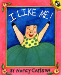 Cover Image for I Like Me! -- Nancy Carlson, Paperback