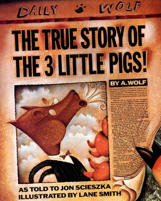 Cover Image for The True Story of the 3 Little Pigs -- Jon Scieszka, Paperback