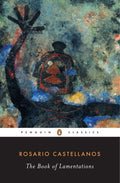 Cover Image for The Book of Lamentations -- Rosario Castellanos, Paperback