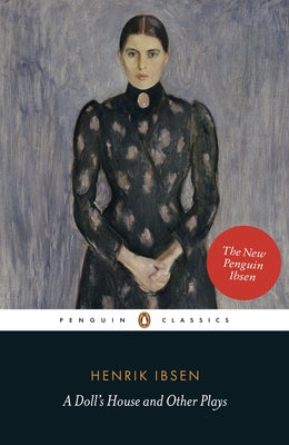 Cover Image for A Doll's House and Other Plays: With Pillars of the Community, Ghosts and an Enemy of the People -- Henrik Ibsen, Paperback