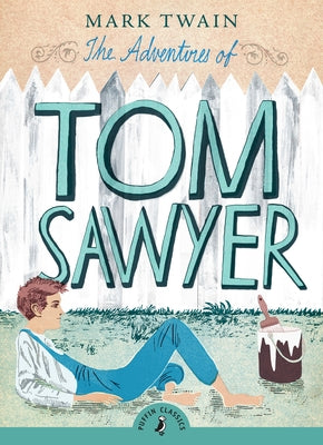 Cover Image for The Adventures of Tom Sawyer -- Mark Twain, Paperback