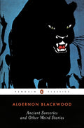 Cover Image for Ancient Sorceries and Other Weird Stories -- Algernon Blackwood, Paperback