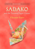 Cover Image for Sadako and the Thousand Paper Cranes -- Eleanor Coerr, Paperback