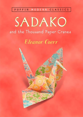Cover Image for Sadako and the Thousand Paper Cranes -- Eleanor Coerr, Paperback