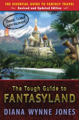 Cover Image for The Tough Guide to Fantasyland: The Essential Guide to Fantasy Travel -- Diana Wynne Jones, Paperback