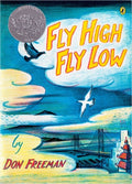 Cover Image for Fly High, Fly Low (50th Anniversary Ed.) -- Don Freeman, Paperback
