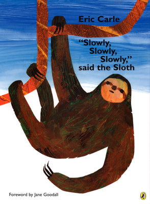 Cover Image for Slowly, Slowly, Slowly, Said the Sloth -- Eric Carle, Paperback