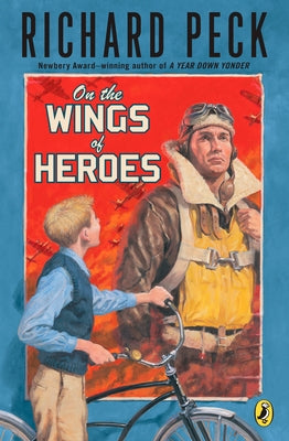 Cover Image for On the Wings of Heroes -- Richard Peck, Paperback