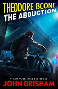 Cover Image for Theodore Boone: The Abduction -- John Grisham, Paperback