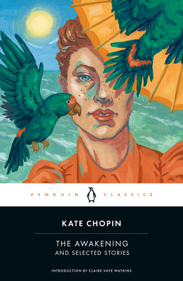 Cover Image for The Awakening and Selected Stories -- Kate Chopin, Paperback