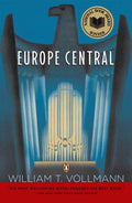 Cover Image for Europe Central: National Book Award Winner -- William T. Vollmann, Paperback