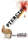 Cover Image for Piercing -- Ryu Murakami, Paperback