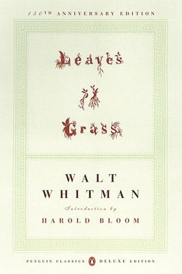 Cover Image for Leaves of Grass: The First (1855) Edition (Penguin Classics Deluxe Edition) -- Walt Whitman, Paperback
