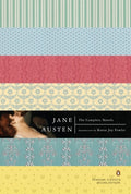 Cover Image for The Complete Novels: (Penguin Classics Deluxe Edition) -- Jane Austen, Paperback