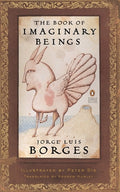 Cover Image for The Book of Imaginary Beings: (Penguin Classics Deluxe Edition) -- Jorge Luis Borges, Paperback
