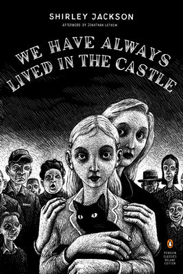 Cover Image for We Have Always Lived in the Castle: (Penguin Classics Deluxe Edition) -- Shirley Jackson, Paperback