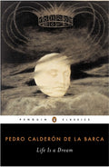 Cover Image for Life Is a Dream -- Pedro Calderon De La Barca, Paperback