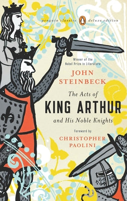 Cover Image for The Acts of King Arthur and His Noble Knights: (Penguin Classics Deluxe Edition) -- John Steinbeck, Paperback