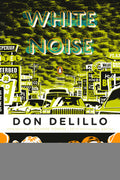 Cover Image for White Noise: (Penguin Classics Deluxe Edition) -- Don Delillo, Paperback