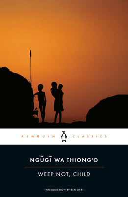 Cover Image for Weep Not, Child -- Ngugi Wa Thiong'o, Paperback