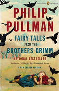 Cover Image for Fairy Tales from the Brothers Grimm: A New English Version (Penguin Classics Deluxe Edition) -- Philip Pullman, Paperback