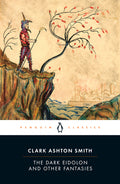 Cover Image for The Dark Eidolon and Other Fantasies -- Clark Ashton Smith, Paperback