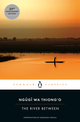Cover Image for The River Between -- Ngugi Wa Thiong'o, Paperback