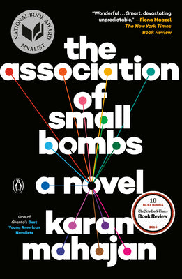 Cover Image for The Association of Small Bombs -- Karan Mahajan, Paperback