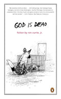 Cover Image for God Is Dead -- Ron Currie, Paperback