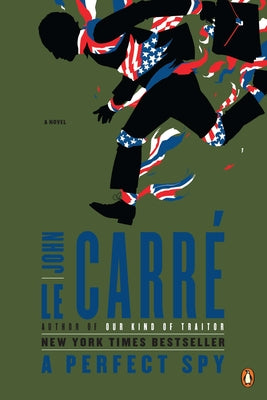 Cover Image for A Perfect Spy -- John Le Carré, Paperback
