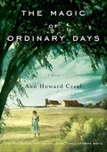 Cover Image for The Magic of Ordinary Days -- Ann Howard Creel, Paperback