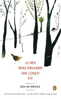 Cover Image for The Hen Who Dreamed She Could Fly -- Sun-Mi Hwang, Paperback