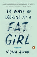 Cover Image for 13 Ways of Looking at a Fat Girl: Fiction -- Mona Awad, Paperback