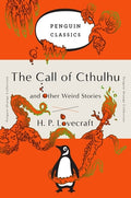 Cover Image for The Call of Cthulhu and Other Weird Stories: (Penguin Orange Collection) -- H. P. Lovecraft, Paperback